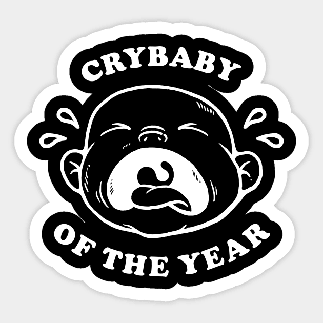 Crybaby Of The Year Sticker by dumbshirts
